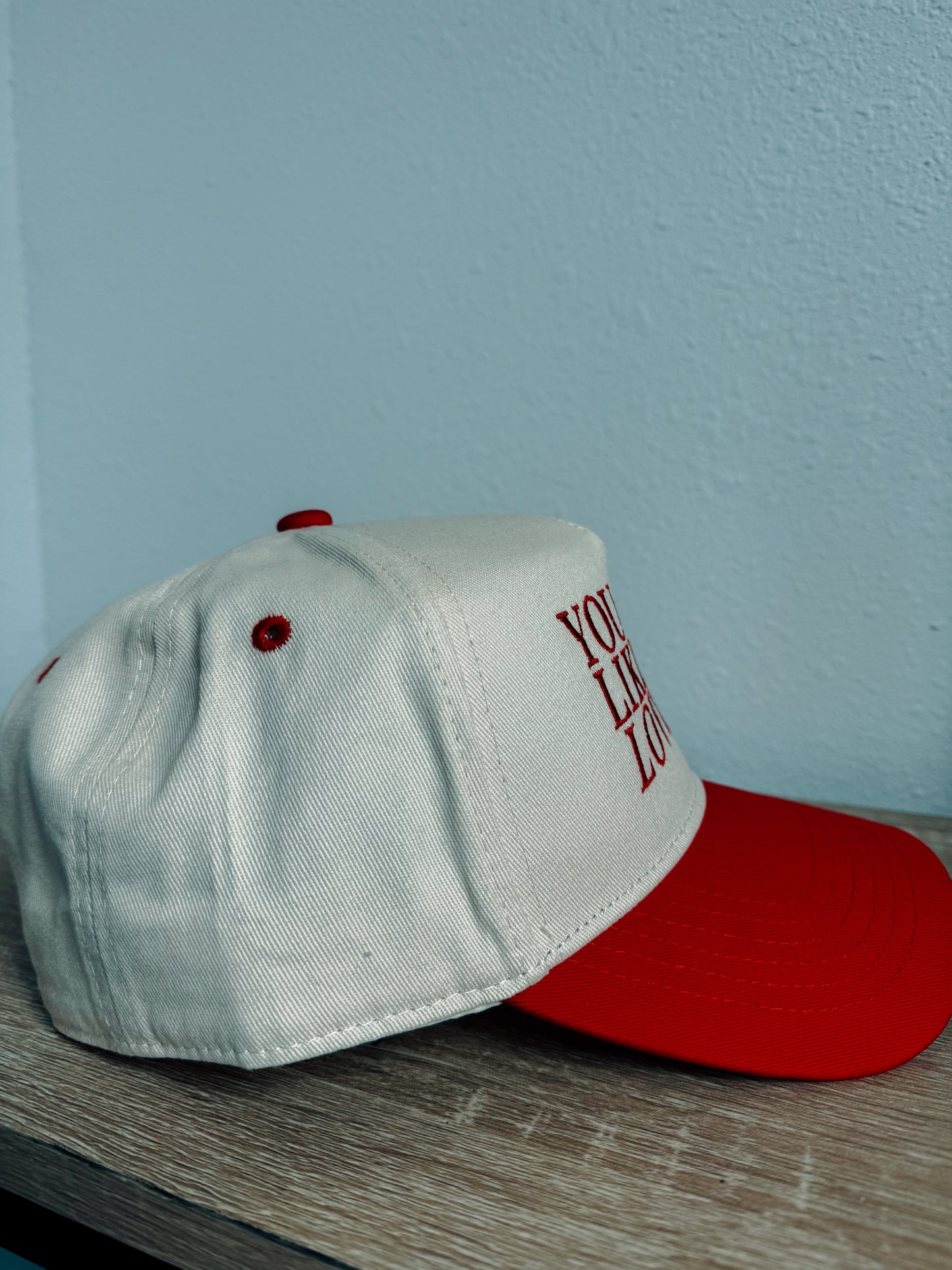You Look Like You Love Me Hat