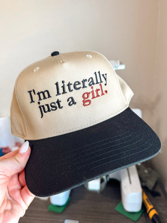 I’m literally just a girl Hat