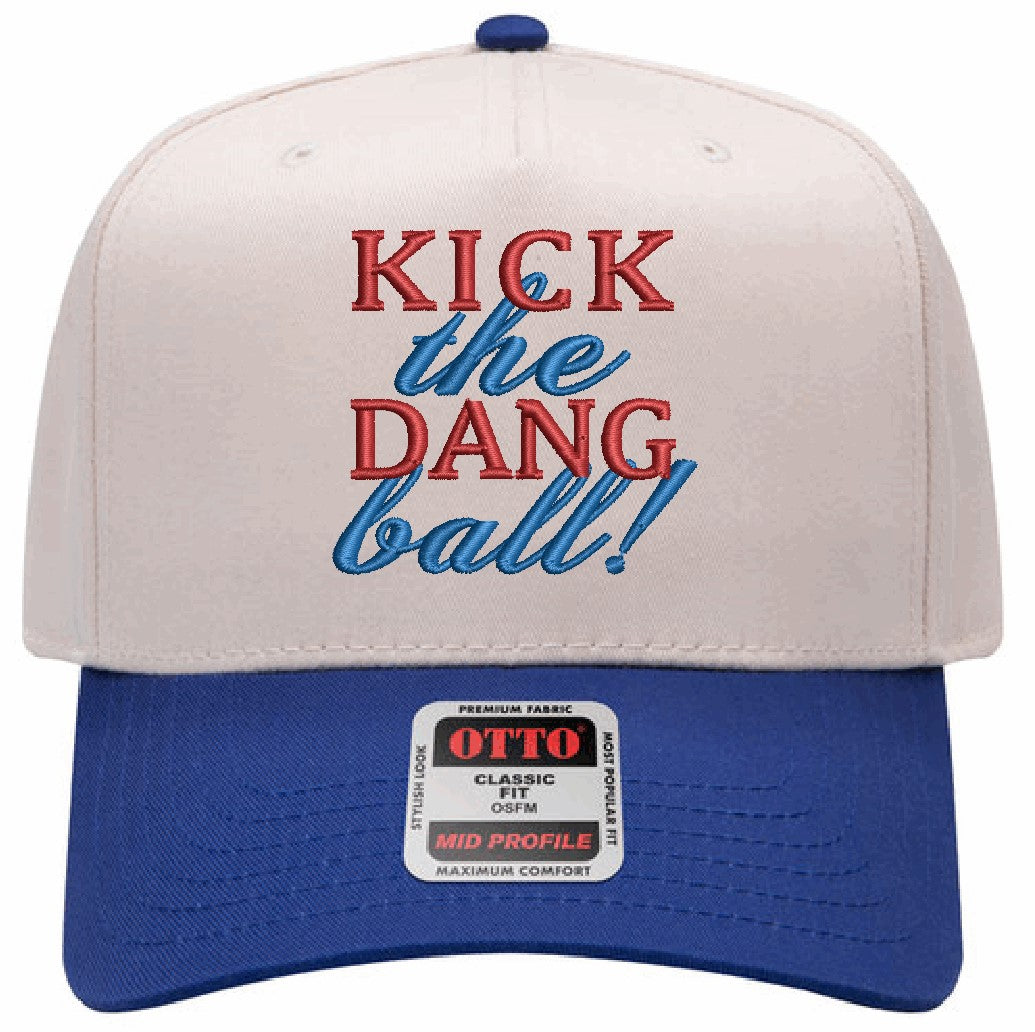 Kick The Dang Ball Hat