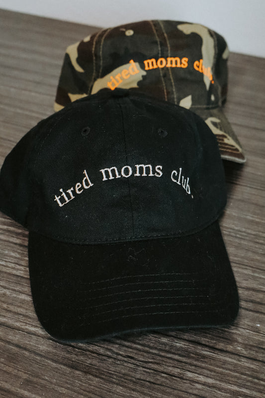 Tired Moms Club Hat